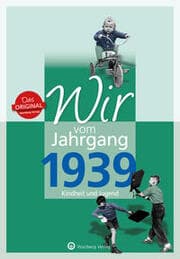 Cover von Wir vom Jahrgang 1939 - Kindheit und Jugend