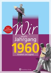 Cover von Wir vom Jahrgang 1960 - Kindheit und Jugend