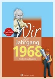 Cover von Wir vom Jahrgang 1968 - Kindheit und Jugend