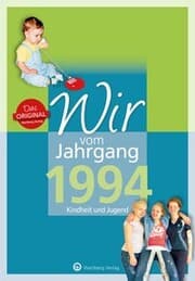 Cover von Wir vom Jahrgang 1994 - Kindheit und Jugend