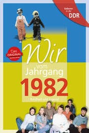 Cover von Geboren in der DDR - Wir vom Jahrgang 1982 - Kindheit und Jugend