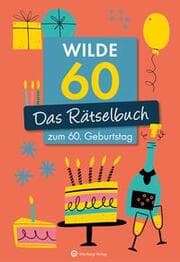 Cover von Wilde 60! Das Rätselbuch zum 60. Geburtstag