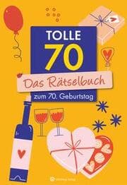 Cover von Tolle 70! Das Rätselbuch zum 70. Geburtstag