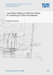 Cover von Laser Beam Welding of Metal Foil Stacks for Contacting of Lithium-Ion Batteries