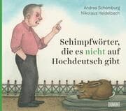 Cover von Schimpfwörter, die es nicht auf Hochdeutsch gibt