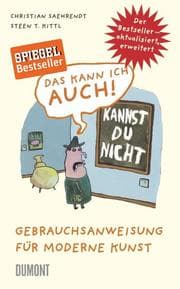 Cover von Das kann ich auch! Gebrauchsanweisung für moderne Kunst