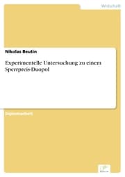 Cover von Experimentelle Untersuchung zu einem Sperrpreis-Duopol