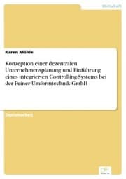 Cover von Konzeption einer dezentralen Unternehmensplanung und Einführung eines integrierten Controlling-Systems bei der Peiner Umformtechnik GmbH