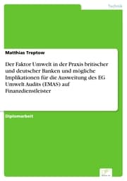Cover von Der Faktor Umwelt in der Praxis britischer und deutscher Banken und mögliche Implikationen für die Ausweitung des EG Umwelt Audits (EMAS) auf Finanzdienstleister