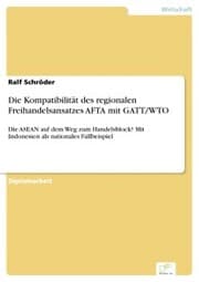 Cover von Die Kompatibilität des regionalen Freihandelsansatzes AFTA mit GATT/WTO