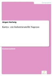 Cover von Kariya - ein Industriesatellit Nagoyas