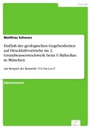 Cover von Einfluß der geologischen Gegebenheiten auf Druckluftvortriebe im 2. Grundwasserstockwerk beim U-Bahn-Bau in München