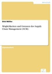 Cover von Möglichkeiten und Grenzen des Supply Chain Management (SCM)