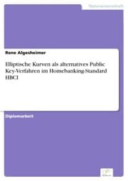 Cover von Elliptische Kurven als alternatives Public Key-Verfahren im Homebanking-Standard HBCI