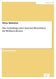 Cover von Die Gründung eines Internet-Reisebüros für Wellness-Reisen