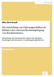 Cover von Die Darstellung von Optionsgeschäften im Rahmen der externen Rechnungslegung von Kreditinstituten