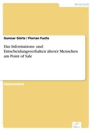 Cover von Das Informations- und Entscheidungsverhalten älterer Menschen am Point of Sale