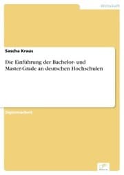 Cover von Die Einführung der Bachelor- und Master-Grade an deutschen Hochschulen