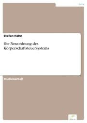Cover von Die Neuordnung des Körperschaftsteuersystems