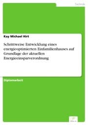 Cover von Schrittweise Entwicklung eines energieoptimierten Einfamilienhauses auf Grundlage der aktuellen Energieeinsparverordnung