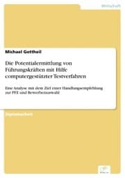 Cover von Die Potentialermittlung von Führungskräften mit Hilfe computergestützter Testverfahren
