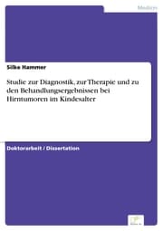 Cover von Studie zur Diagnostik, zur Therapie und zu den Behandlungsergebnissen bei Hirntumoren im Kindesalter