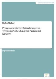 Cover von Prozessorientierte Betrachtung von Trennung/Scheidung bei Paaren mit Kindern