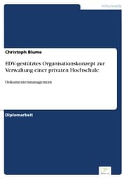 Cover von EDV-gestütztes Organisationskonzept zur Verwaltung einer privaten Hochschule