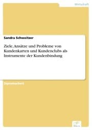 Cover von Ziele, Ansätze und Probleme von Kundenkarten und Kundenclubs als Instrumente der Kundenbindung