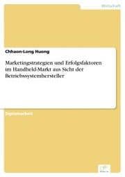 Cover von Marketingstrategien und Erfolgsfaktoren im Handheld-Markt aus Sicht der Betriebssystemhersteller