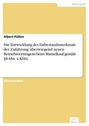 Cover von Die Entwicklung des Tatbestandsmerkmals der Zuführung überwiegend neuen Betriebsvermögens beim Mantelkauf gemäß §8 Abs. 4 KStG