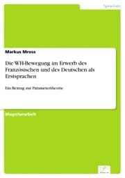 Cover von Die WH-Bewegung im Erwerb des Französischen und des Deutschen als Erstsprachen