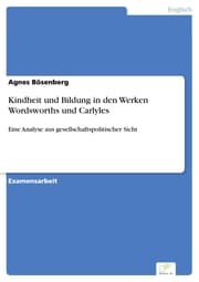 Cover von Kindheit und Bildung in den Werken Wordsworths und Carlyles