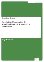 Cover von Sprachliche Organisation der Kommunikation im Senioren-Chat Feier@bend