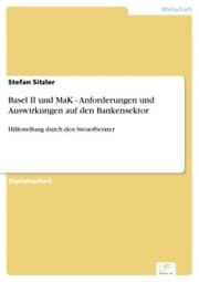 Cover von Basel II und MaK - Anforderungen und Auswirkungen auf den Bankensektor