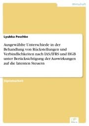 Cover von Ausgewählte Unterschiede in der Behandlung von Rückstellungen und Verbindlichkeiten nach IAS/IFRS und HGB unter Berücksichtigung der Auswirkungen auf die latenten Steuern