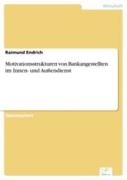 Cover von Motivationsstrukturen von Bankangestellten im Innen- und Außendienst