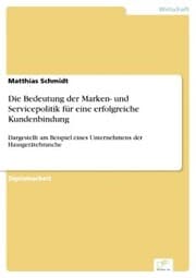 Cover von Die Bedeutung der Marken- und Servicepolitik für eine erfolgreiche Kundenbindung