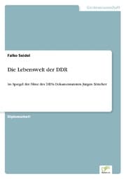 Cover von Die Lebenswelt der DDR