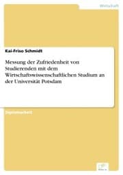 Cover von Messung der Zufriedenheit von Studierenden mit dem Wirtschaftswissenschaftlichen Studium an der Universität Potsdam