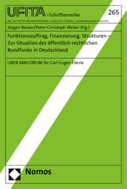 Cover von Funktionsauftrag, Finanzierung, Strukturen - Zur Situation des öffentlich-rechtlichen Rundfunks in Deutschland