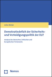 Cover von Demokratiedefizit der Sicherheits- und Verteidigungspolitik der EU?