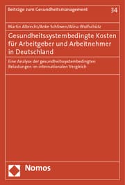 Cover von Gesundheitssystembedingte Kosten für Arbeitgeber und Arbeitnehmer in Deutschland