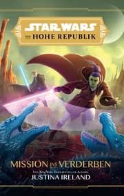 Cover von Star Wars: Die Hohe Republik - Mission ins Verderben