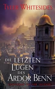 Cover von Die letzten Lügen des Ardor Benn
