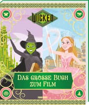Cover von Wicked: Das große Buch zum Film