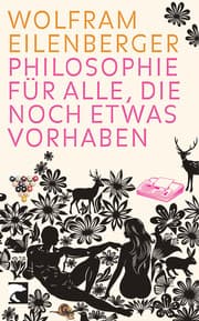 Cover von Philosophie für alle, die noch etwas vorhaben