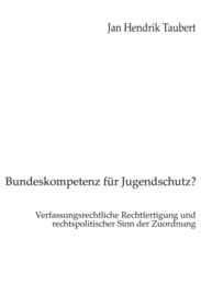 Cover von Bundeskompetenz für Jugendschutz?