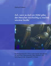 Cover von Ach, wenn es doch ein Mittel gäbe, den Menschen durchsichtig zu machen wie eine Qualle!
