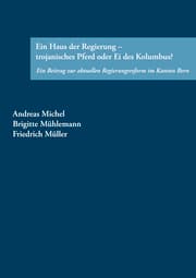 Cover von Ein Haus der Regierung - trojanisches Pferd oder Ei des Kolumbus?